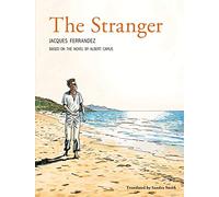 The Stranger: The Graphic Novel: Based on the novel by Albert Camus