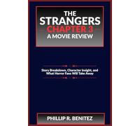 The Strangers: Chapter 3 A Movie Review: Story Breakdown, Character Insight, and What Horror Fans Will Take Away