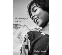 The Strangest of Fruit: Collected Stories