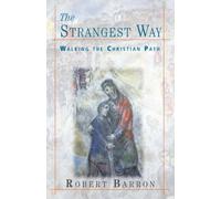 The Strangest Way: Walking the Christian Path
