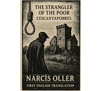 The Strangler of the Poor: L'Escanyapobres First English Translation