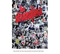 The Stranglers - Live (Excerpts): The Story Of The Stranglers As Told By The Fans