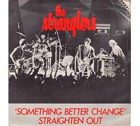THE STRANGLERS - Something Better Change / Straighten Out - Stranglers 7" 45