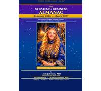 The Strategic Business Almanac: An Astrology Guide for Founders Who Need to Know Before They Act