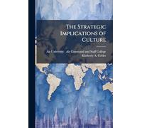 The Strategic Implications of Culture