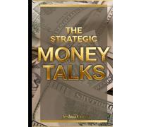 The Strategic Money Talks