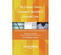 The Strategic Options Framework: Flexibility in Uncertain Times