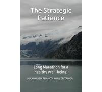 The Strategic Patience: Long Marathon for a healthy well-being.