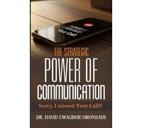 The Strategic Power of Communication: Sorry, I Missed Your Call!!