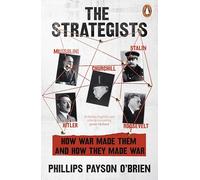 The Strategists: A bold revisionist history exploring the impact of WW1 on the decisions of WW2's most important leaders