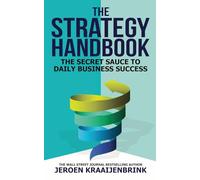 The Strategy Handbook: The Secret Sauce to Daily Business Success