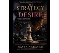 The Strategy of Desire: Manipulation Is Most Powerful When It Looks Like Love