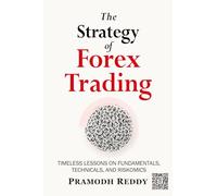The Strategy of Forex Trading: Timeless Lessons on Fundamentals, Technicals, and Riskomics (HEDZ Forex Trilogy)