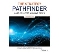 The Strategy Pathfinder: Core Concepts and Live Cases (The Pathfinder Series)