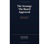 THE STRATEGY THE BOARD APPROVED (The Eleventh Seat: Corporate Governance)