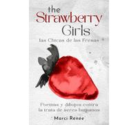 The Strawberry Girls-las Chicas de las Fresas: Poemas y dibujos selectos