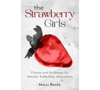 The Strawberry Girls: Selected Poems and Drawings
