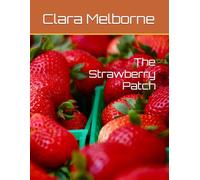 The Strawberry Patch (Because Others Cared)