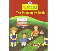 The Strawberry Patch Booklet 7: Grow It, Try It, Like It! Preschool Fun with Fruits and Vegetables (2014 Revised Edition)
