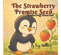 The Strawberry Promise Seed: Coloring Journal