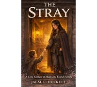 The Stray: A Cozy Fantasy of Magic and Found Family