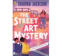 The Street Art Mystery: The new brilliantly twisty murder mystery from the award-winning Sharna Jackson