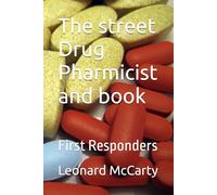 The street Drug Pharmicist and book: First Responders