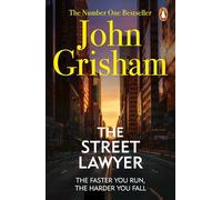 The Street Lawyer: A gripping crime thriller from the Sunday Times bestselling author of mystery and suspense