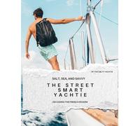 THE STREET SMART YACHTIE Decoding the French Riviera