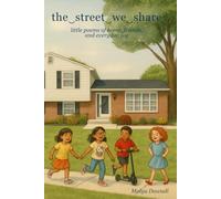 the‿street‿we‿share: little poems of home, friends, and everyday joy