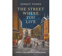 The Street Where You Live: A History of Waterford Streets and Place Names
