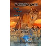 The Street Witch Prince: Book III of The Sorcery Trilogy