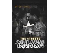 The Streets Don't Love Me Like She Does: 1