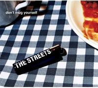 The Streets - Don't Mug Yourself