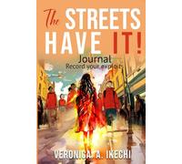 The Streets Have it Getting you out on the streets Journal: Record your Exploits