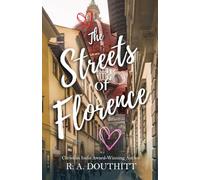 The Streets of Florence: 3 (Love and Romance in Italy)