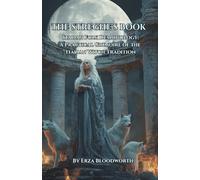 The Streghe's Book: Italian Folk Demonology: A Practical Grimoire of the Italian Witch Tradition