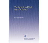 The Strength and Weakness of Socialism