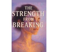 The strength from breaking: How i found my best version
