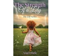 The Strength of a Lily