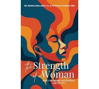 The Strength of a Woman: Bold, Courageous, and Resilient, SHE IS YOU!