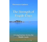The Strength of Fragile Days: A Long Journey Across the Middle Lands: 1 (The Saga of the Middle Lands)