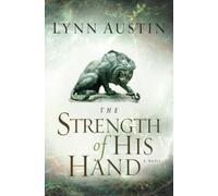 The Strength of His Hand (Chronicles of the Kings #3) (Volume 3): Volume 3 (Chronicles of the King)