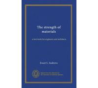 The strength of materials: a text-book for engineers and architects