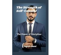The strength of Self Control: The power of discipline