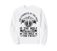 The Strength of The Pack Is The Wolf and The Strength of The Sudadera