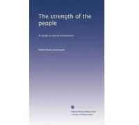 The strength of the people: A study in social economics