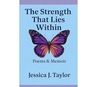 The Strength That Lies Within: Poems - For My Boys and Every Survivor Who’s Ever Felt Alone