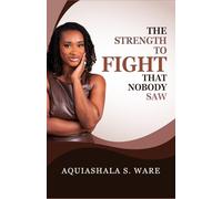 The Strength to FIGHT that Nobody Saw