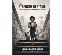 The Strength to Stand: Lessons from a Black Manager's Journey